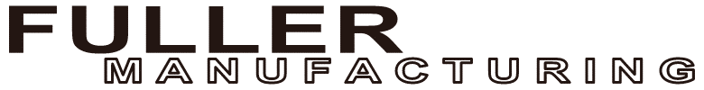 Fuller Manufacturing - 315 South Flower Street, Suite 102 - Burbank CA 91502 - T (818) 238-9911 - F (818) 238-9959 -